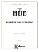 Fantaisie & Serenade by Hue Georges for Flute and Piano