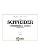 Complete Pedal Studies Op. 48 and 67 by Schneider Julius for Organ