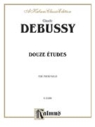 Twelve Etudes by Debussy Claude for Piano