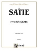 5 Noctures by Satie Erik for Piano