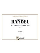 Six Organ Concerti Op. 7 by Handel George Frideric for Organ