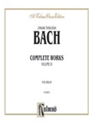 Complete Organ Works Volume 6 by Bach Johann Sebastian for Organ
