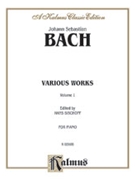 Various Works Volume 1 by Bach Johann Sebastian for Piano