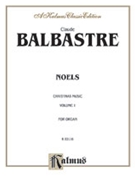 Noels Book 1 by Balbastre Claude-Benigne for Organ