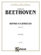 Rondo A Capriccio Opus 129 by Beethoven Ludwig van for Piano