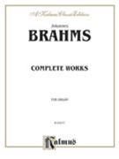 Organ Works Complete by Brahms Johannes for Organ