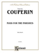 Mass For The Parishes by Couperin Francois for Organ