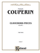 Clavichord Pieces Volume I by Couperin Francois for Piano