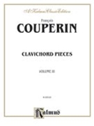 Clavichord Pieces Volume III by Couperin Francois for Piano