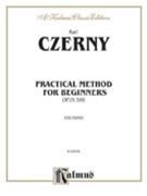 Op 599 Practical Method For Beginners by Czerny Carl for Piano