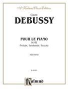Pour Le Piano Suite by Debussy Claude for Piano