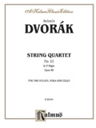 String Quartet in F Opus 96 by Dvorak Antonin for String Quartet