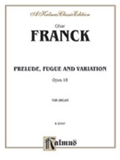 Prelude Fugue & Variation by Franck for Organ Solo
