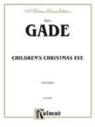 Children's Christmas Eve Opus 36 by Gade Niels Wilhelm for Piano