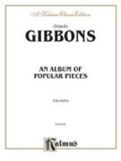 Album Of Popular Pieces by Gibbons for Piano