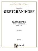 Glass Beads Opus 123 by Gretchaninov Alexander for Piano