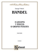 Lecons and Pieces by Handel George Frideric for Piano