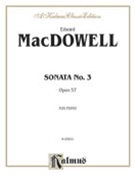 Sonata #3 Opus 57 by MacDowell Edward for Piano