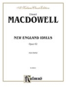New England Idylls Opus 62 by MacDowell Edward for Piano
