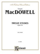 12 Etudes Opus 39 by MacDowell Edward for Piano