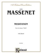 Meditation From Thais by Massenet Jules for Organ Solo