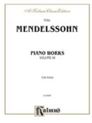 Complete Works Volume 3 by Mendelssohn Felix for Piano