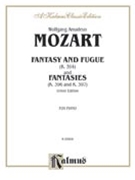 Fantasy & Fugue K394 Fantasies K396/397 by Mozart Wolfgang Amadeus for Piano