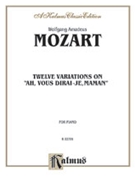 Variations on "Ah Vous Dirais-Je Maman" by Mozart Wolfgang Amadeus for Piano