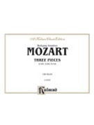 Three Pieces For The Organ by Mozart Wolfgang Amadeus for Organ Solo