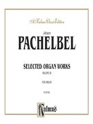Selected Organ Works Volume III by Pachelbel Johann for Organ