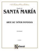 Arte de Ta-¬er Fantasia by Santa Maria Tomas de for Organ