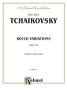 Rococo Variations Op. 33 by Tchaikovsky Pyotr Ilyich for Cello
