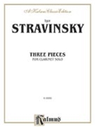 Three Pieces [Clarinet] by Stravinsky Igor for Part(s)