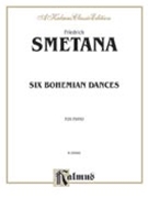 Six Bohemian Dances by Smetana Bedrich for Piano