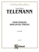 Easy Fugues & Little Pieces by Telemann Georg Philipp for Piano