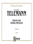 12 Easy Chorale Preludes by Telemann Georg Philipp for Organ