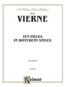 Ten Pieces In Different Styles by Vierne for Organ
