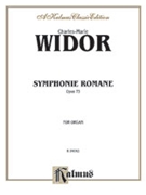 Symphonie Romaine Opus 73 by Widor Charles-Marie for Organ Solo