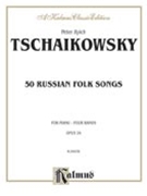 50 Russian Folk Songs by Tchaikovsky Pyotr Ilyich for 1 Piano 4 Hands
