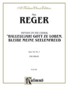 Fantasy on the Chorale "Hallelujah! Gott Zu Loben Bleibe Meine by Reger Max for Organ