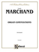 Organ Compositions by Marchand Louis for Organ