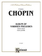 Album of Various Preludes Transcribed for Guitar by Chopin Frederic for Guitar