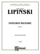 Concerto Militaire Opus 21 by Lipinski Karl Josep for Violin and Piano