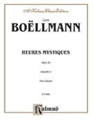 Heures Mystiques Opus 30 Volume 2 by Boellmann for Organ