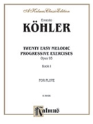 Twenty Easy Melodic Progressive Exercises Op. 93 Volume I by Kohler Ernesto for Flute