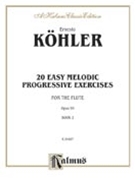 Twenty Easy Melodic Progressive Exercises Op. 93 Volume II by Kohler Ernesto for Flute