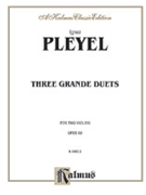 Three Grande Duets Op. 69 by Pleyel Ignaz Joseph for Violin