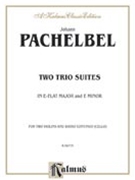 2 Trio Suites - E-flat Major & E Minor by Pachelbel Johann for Violin Duet