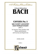 Cantata #001 by Bach Johann Sebastian for SATB