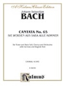Cantata No. 65 -- Sie werden aus Saba alle kommen by Bach Johann Sebastian for Choir